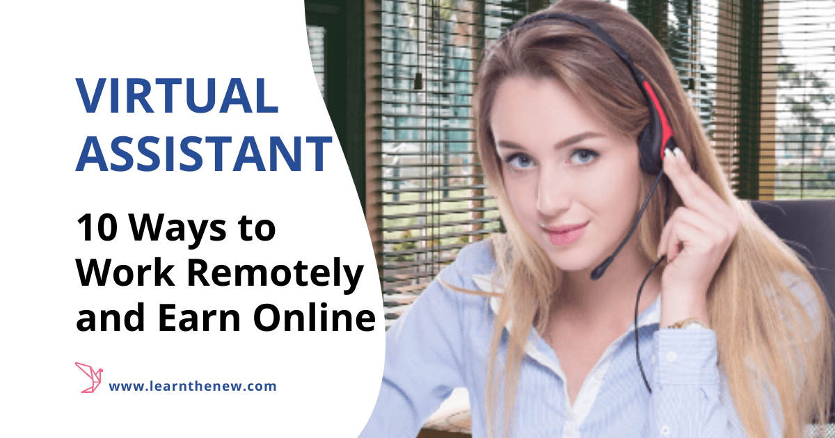 Virtual Assistant 10 Ways To Work Remotely And Earn Online Learn The New